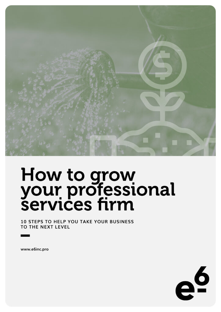 How To Grow Your Professional Services Firm E6 International Cover